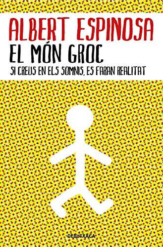 El món groc: Si creus en els somnis, es faran realitat (Narrativa)
