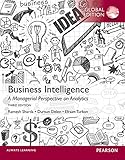 Business Intelligence: A Managerial Perspective on Analytics, Global Edition by