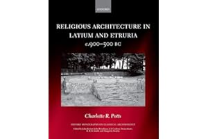 Religious Architecture in Latium and Etruria, c. 900-500 BC