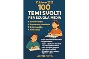 Temi Svolti Scuola Media: Tracce per Prima, Seconda, Terza Media e Prima prova scritta Esame: Esempi e Analisi di Testo Narrativo, Descrittivo, ... Perfetto anche per Simulazione Prova Scritta