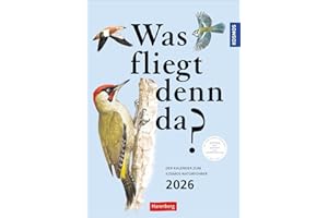 KOSMOS Was fliegt denn da? Wochenplaner 2026 - Der Kalender zum KOSMOS-Naturführer: Der Kalender zum KOSMOS Naturführer. Die bunte Vogelwelt unserer ... Informationen (Wochenplaner Harenberg)