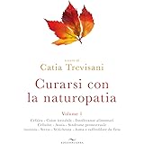 Curarsi con la naturopatia (Vol. 1)