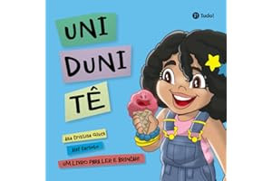 Uni Duni Tê: Um livro para ler e brincar!