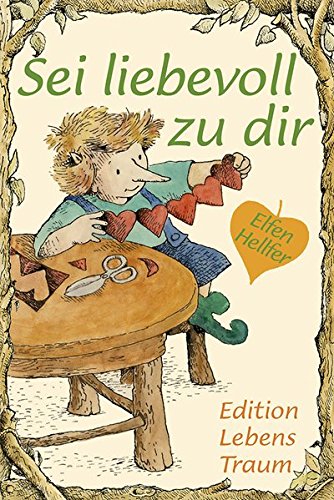 Sei liebevoll zu Dir: Elfenhellfer (Elfenhelfer)