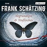 Abgründiges & Teuflisches. Drei Kurzkrimis und ein finsteres Märchen