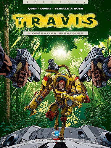 Travis, tome 2 : Opération minotaure by Fred Duval, Christophe Quet, Pierre Schelle, Stéphane Rosa