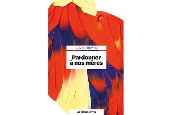 Pardonner à nos mères