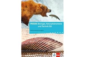 PRISMA Biologie, Naturphänomene und Technik 5/6. Differenzierende Ausgabe Baden-Württemberg: Schulbuch Klasse 5/6 (PRISMA Biologie. Differenzierende Ausgabe)