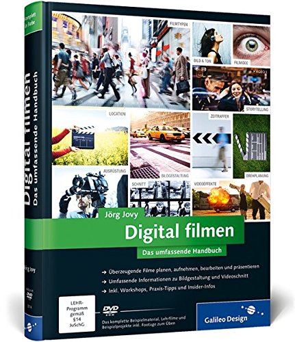 Preisvergleich Produktbild Digital filmen: Das umfassende Handbuch (Galileo Design)