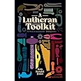 A Lutheran Toolkit