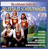 Die Sch�nsten Jodler der - Zillertaler Sch�rzenj�ger