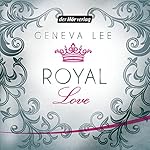 Royal Love (Die Royals-Saga 3)