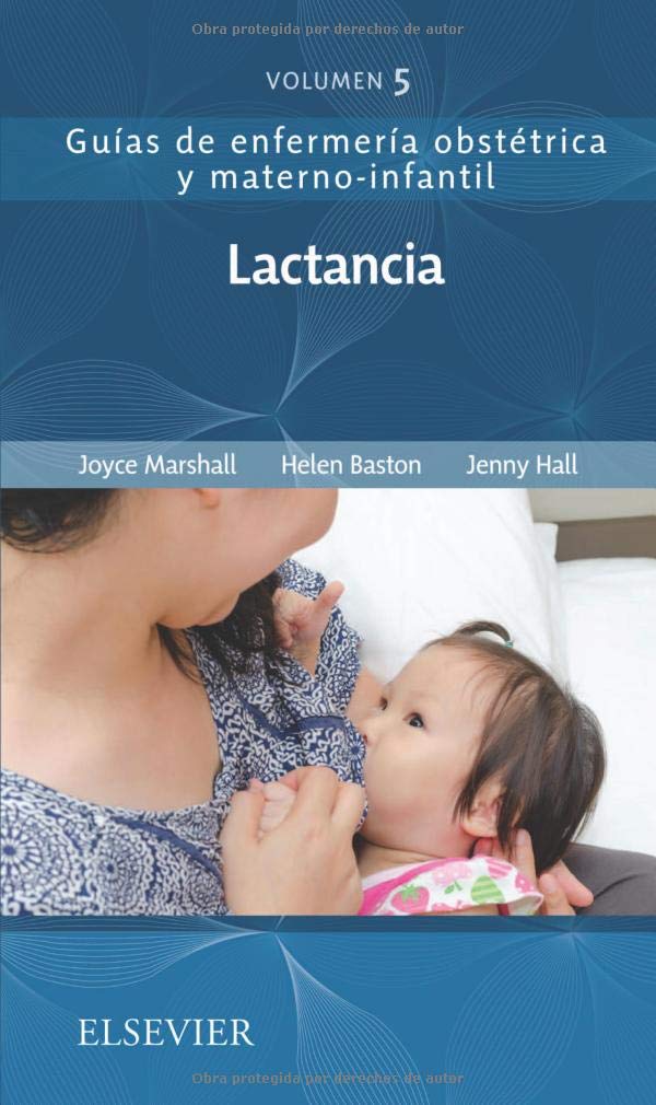 Lactancia: Guías de enfermería obstétrica y materno-infantil