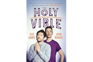 Elis and John Present the Holy Vible: The Book The Bible Could Have Been