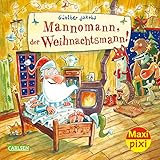 Maxi Pixi 271: Mannomann, der Weihnachtsmann! by 