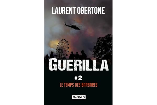 Guerilla 2 Le temps des barbares: Le temps des barbares