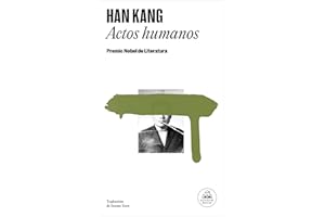 Actos humanos: Premio Nobel de Literatura 2024 (Random House)