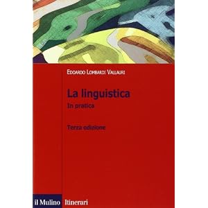 La linguistica. In pratica La linguistica. In pratica
