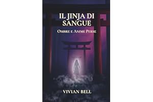 IL JINJA DI SANGUE: Ombre e Anime Perse