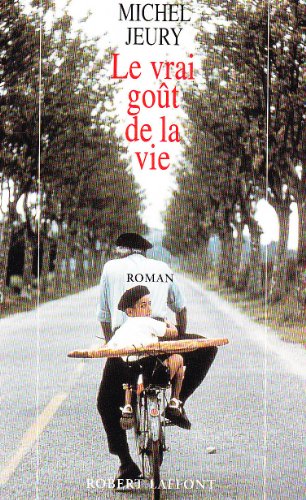 couverture de : Le vrai go&ucirc;t de la vie