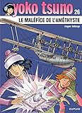 Yoko Tsuno, tome 26 : Le maléfice de l'améthyste