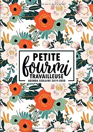Télécharger Petite fourmi travailleuse : agenda scolaire 2019-2020: Du 1er septembre 2019 au 31 août 2020 : ape Livre eBook France