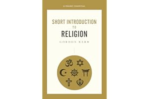 A Pocket Essential Short Introduction to Religion (Short History)