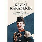 İstiklal Harbimizde Enver Paşa ve İttihat ve Terakki Erkanı