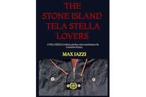 THE STONE ISLAND TELA STELLA LOVERS.: A TELA STELLA TRIBUTE, preface and contributions by Lorenzino Piazzi.
