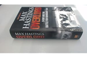 Overlord: D-Day and the Battle for Normandy 1944