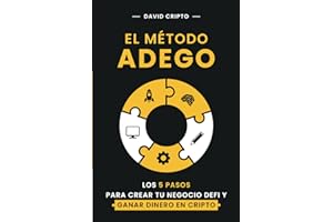 El método ADEGO: Los 5 pasos para crear tu negocio DeFi y ganar dinero en cripto