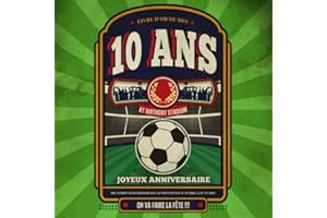 Livre d'Or De Mes 10 Ans: Livre Anniversaire 10 Ans, Souvenirs, Félicitations et Remerciements des Invités | Format carré 21 x 21 cm | Cadeau ... Foot - Ballon de Football | Livre d'Or 10 ans