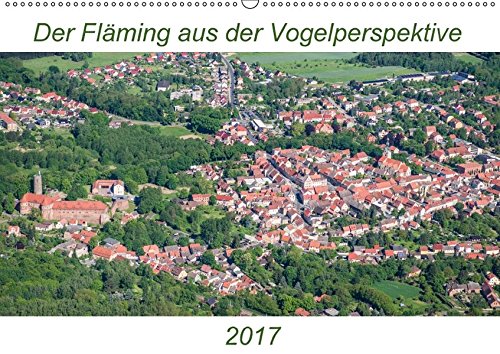 Der Fläming aus der Vogelperspektive (Wandkalender 2017 DIN A2 quer): Luftbilder aus dem Fläming (Monatskalender, 14 Seiten ) (CALVENDO Orte)