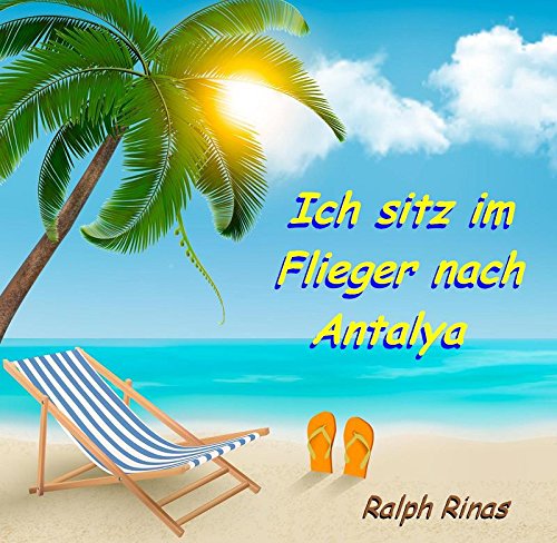 Preisvergleich Produktbild Ich sitz im Flieger nach Antalya