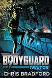 Bodyguard: Traitor (Book 8) by 