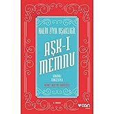 Aşk-ı Memnu: (G&uuml;n&uuml;m&uuml;z T&uuml;rk&ccedil;esiyle)