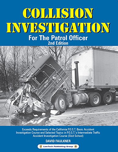 Collision Investigation: For The Patrol Officer (English Edition) Collision Investigation: For The Patrol Officer (English Edition)
