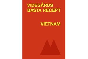 Videgårds bästa recept. Vietnam