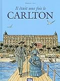 Il était une fois le Carlton by 
