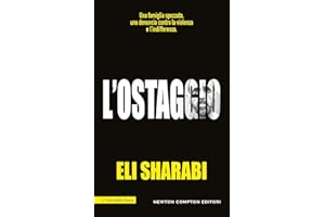 L'ostaggio. Il primo memoir di un ostaggio israeliano