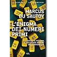 L'enigma dei numeri primi. L'ipotesi di Riemann, il più grande mistero della matematica