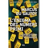 L'enigma dei numeri primi. L'ipotesi di Riemann, il più grande mistero della matematica