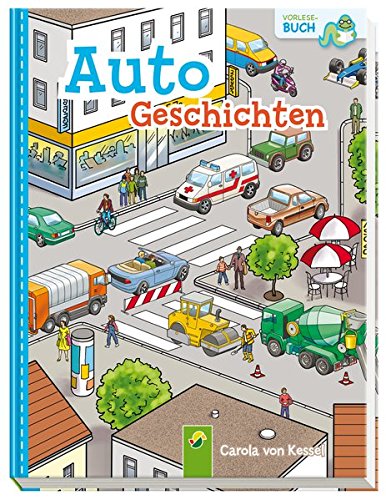 Autogeschichten: Vorlesebuch
