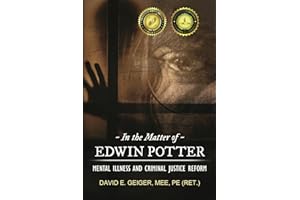In the Matter of Edwin Potter: Mental Illness and Criminal Justice Reform