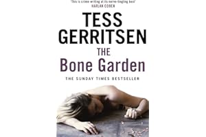 The Bone Garden: A chilling and gripping crime thriller from the Sunday Times bestselling author of the Rizzoli & Isles series