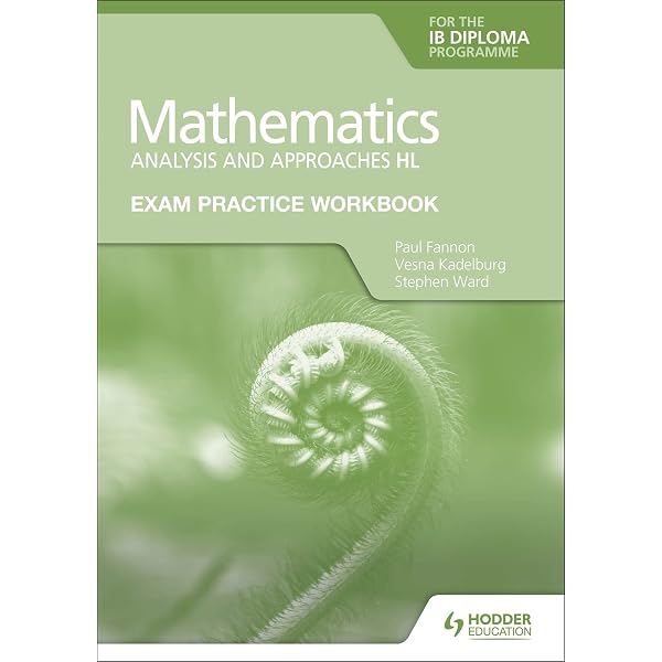 Mathematics for the IB Diploma: Analysis and approaches HL