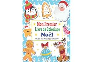 Mon Premier Livre de Coloriage Noël: Livre De Noël Pour Les Filles Et Les Garçons | Un Excellent Cadeau Petit Enfant Noel | Livres à Colorier Pour Les ... Pour Bébé 2-4, 5-6 Ans | Joyeux Saint Nicolas