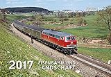 Eisenbahn und Landschaft 2017: Kalender 2017 by 