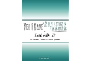 Yes I Have Adulting Issues: Deal. With. It.