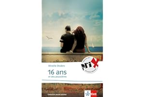 16 ans et des poussières: Französische Lektüre für das 5. und 6. Lernjahr (Collection jeunes adultes)